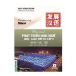 Giáo trình phát triển Hán ngữ nói - giao tiếp Sơ cấp 2