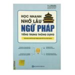 Học Nhanh Nhớ Lâu Ngữ Pháp Tiếng Trung Thông Dụng