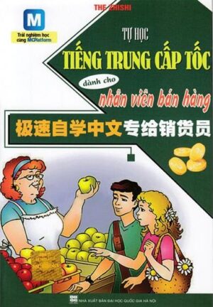 [Sách] Tự Học Tiếng Trung Cấp Tốc Dành Cho Nhân Viên Bán Hàng [PDF,MP3]