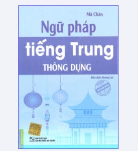 Sách: Ngữ pháp tiếng Trung Thông dụng 2 Sách Ngữ pháp tiếng trung thông dụng