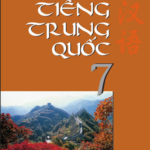 Sách giáo khoa tiếng Trung Quốc 7 [ PDF bản mềm, Giáo án ]