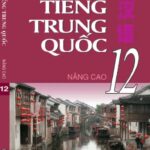 Sách giáo khoa tiếng Trung Quốc 12 nâng cao