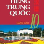 Sách giáo khoa tiếng Trung Quốc 10 nâng cao