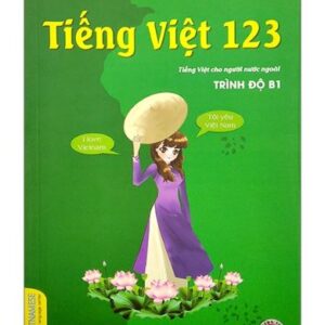 Tiếng Việt 123 dành cho người nước ngoài trình độ b1