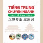 tieng trung chuyen nganh thuc te ung dung