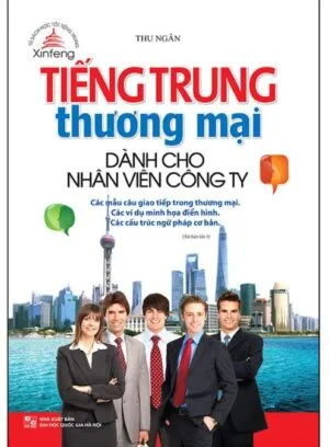 Tiếng Trung Thương mại dành cho Nhân viên Công ty [PDF] bản màu