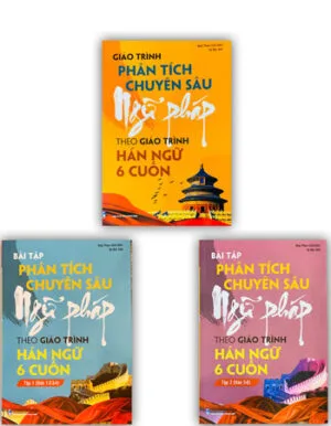 Combo Phân tích Chuyên sâu Ngữ pháp theo Giáo trình Hán ngữ 6 cuốn