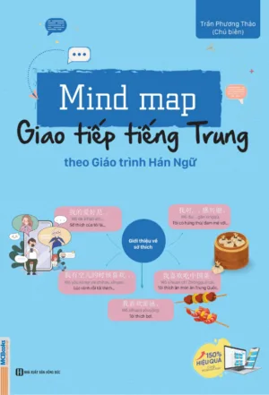 Sách Mind Map Giao tiếp tiếng Trung theo Giáo trình Hán ngữ [PDF, MP3]