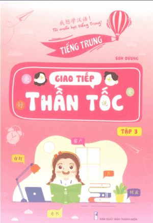 Sách Tiếng Trung Giao tiếp Thần tốc – Tập 3 [PDF]