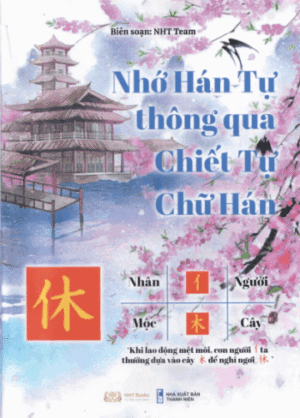 Sách Nhớ Hán Tự thông qua Chiết tự Chữ Hán [PDF]