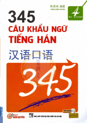 345 Câu Khẩu Ngữ Tiếng Hán – Tập 4 Song Ngữ Trung – Việt [PDF]