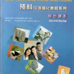 Giáo trình Tổng hợp Quyển 6 - Giáo trình tiếng Trung Tăng Cường