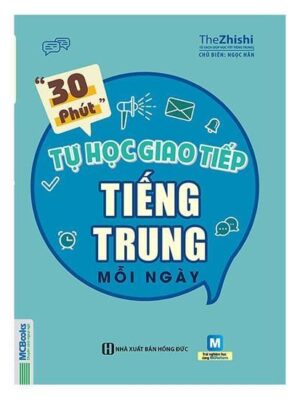 [Sách] 30 Phút Tự Học Giao Tiếp Tiếng Trung Mỗi Ngày [file pdf]