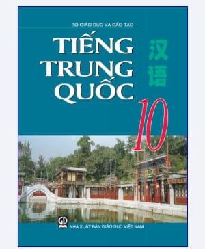 Sách giáo khoa tiếng Trung Quốc 10 chuẩn Bộ GDĐT [PDF, bản mềm, Giáo án PPT]