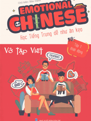 Tập viết chữ Hán theo Emotional Chinese - Tập 1 - Khởi động