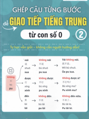 Sách Ghép Câu Từng Bước Giao Tiếp Tiếng Trung Từ Con Số 0 - Tập 2 [PDF]