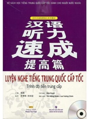 Luyện NGHE tiếng Trung Quốc Cấp tốc trình độ tiền Trung cấp [Bản cũ]