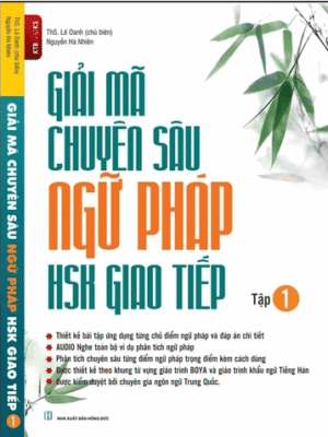 Giải mã Chuyên sâu Ngữ pháp HSK Giao tiếp Tập 1 [PDF ]