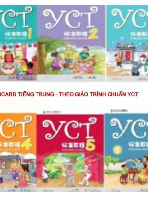 Combo Flashcard tiếng Trung - Soạn theo Giáo trình chuẩn YCT trẻ em