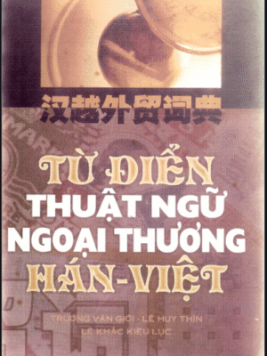 Sách Từ điển Thuật ngữ Ngoại thương Hán – Việt [PDF]