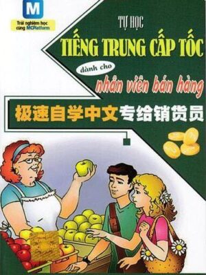 [Sách] Tự Học Tiếng Trung Cấp Tốc Dành Cho Nhân Viên Bán Hàng [PDF,MP3]